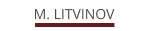 M. LITVINOV